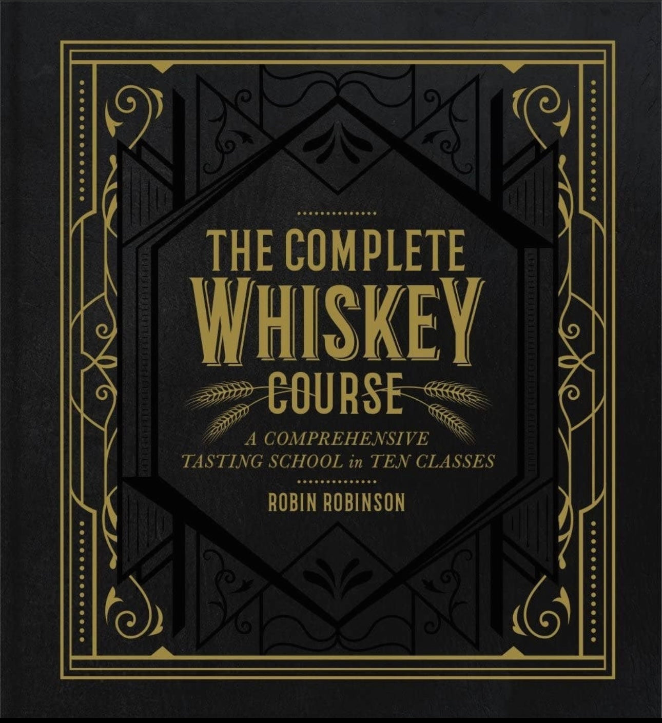 Complete Whiskey Course Cocktail Book